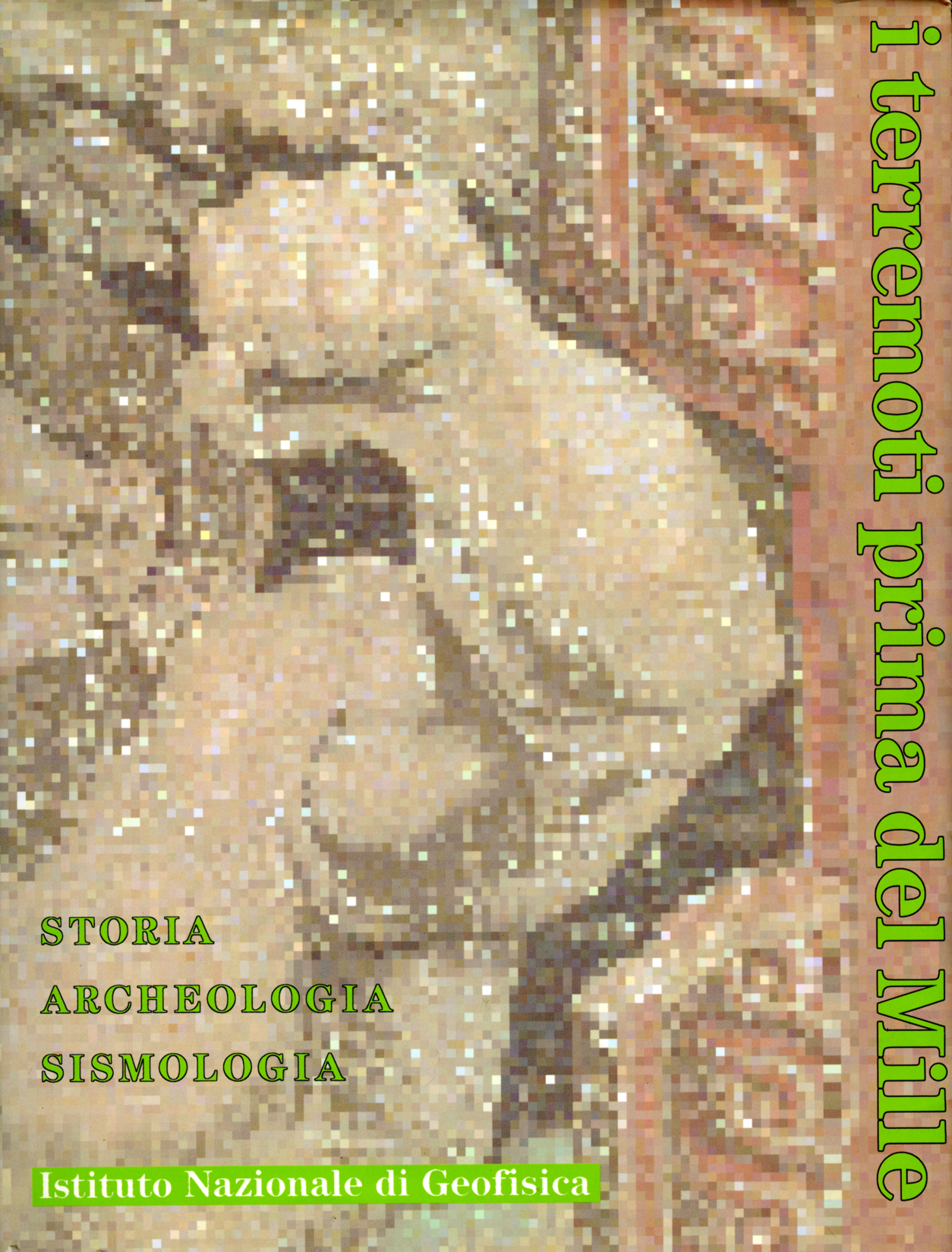 Emanuela Guidoboni (a cura di) - I terremoti prima del Mille in Italia e nell’area mediterranea. Storia archeologia sismologia (1989)