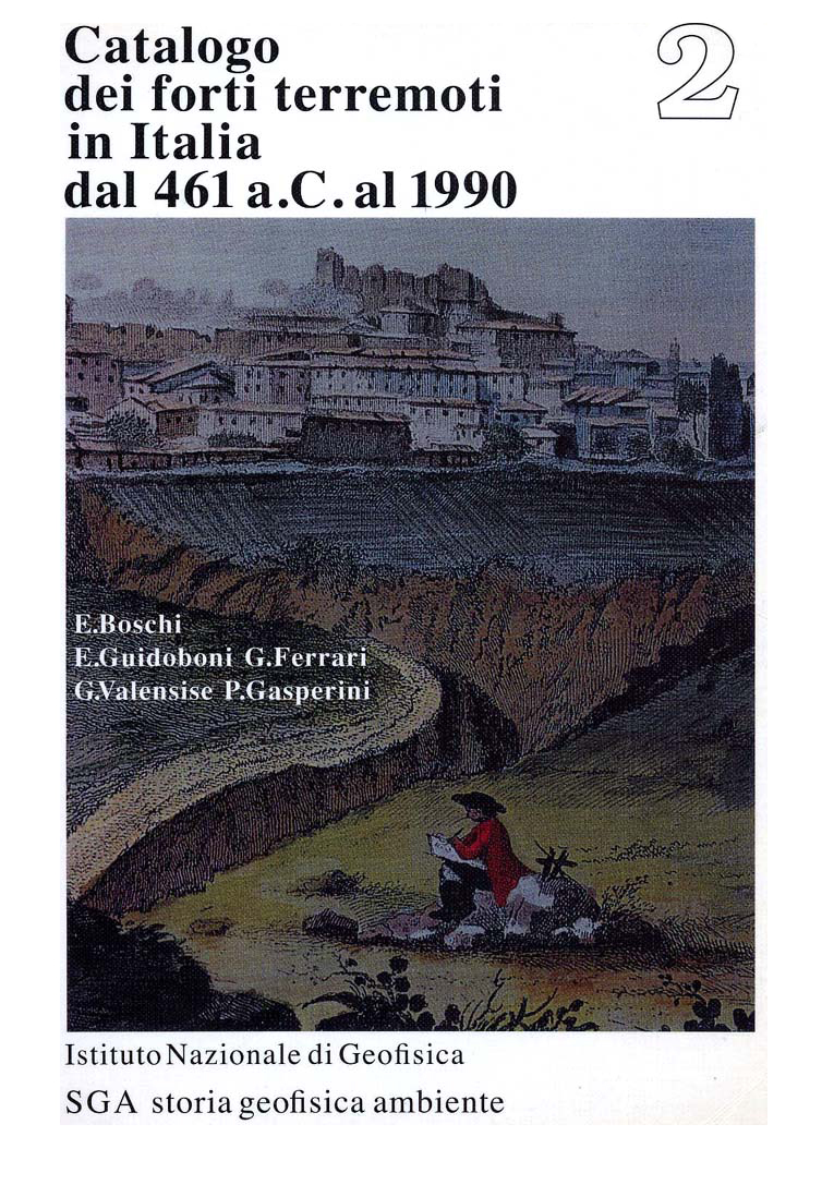 Enzo Boschi, Emanuela Guidoboni, Graziano Ferrari, Gianluca Valensise e Paolo Gasperini - CFTI2 - Catalogo dei Forti Terremoti in ltalia dal 461 a.C. al 1990 (1997)